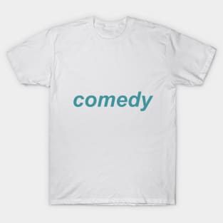 Comedy T-Shirt